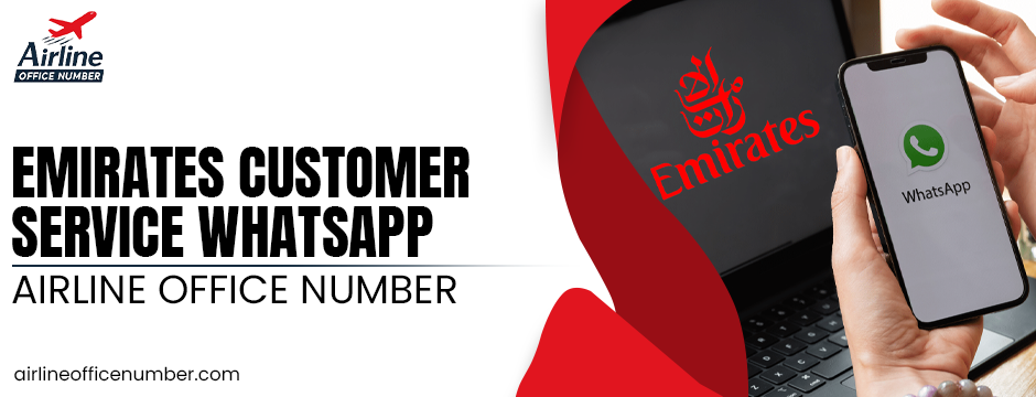 Emirates Customer Service WhatsApp | Call +1 833-385-5589